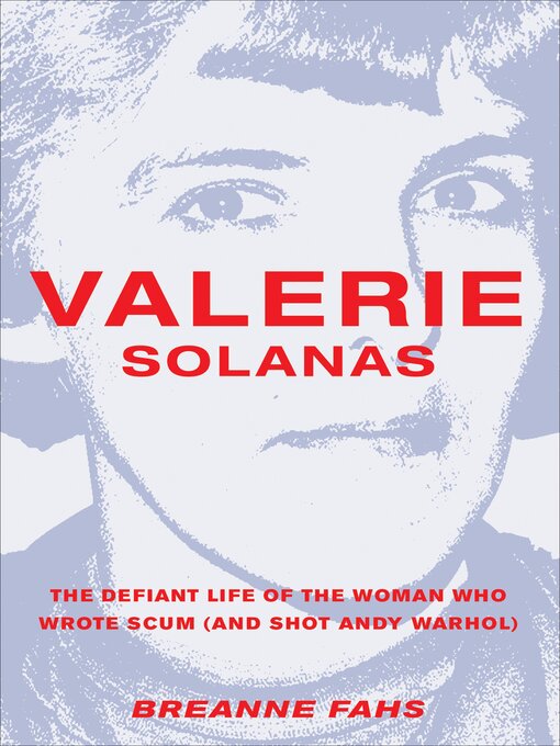 Title details for Valerie Solanas by Breanne Fahs - Available